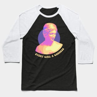 Every Girl a Goddess Baseball T-Shirt